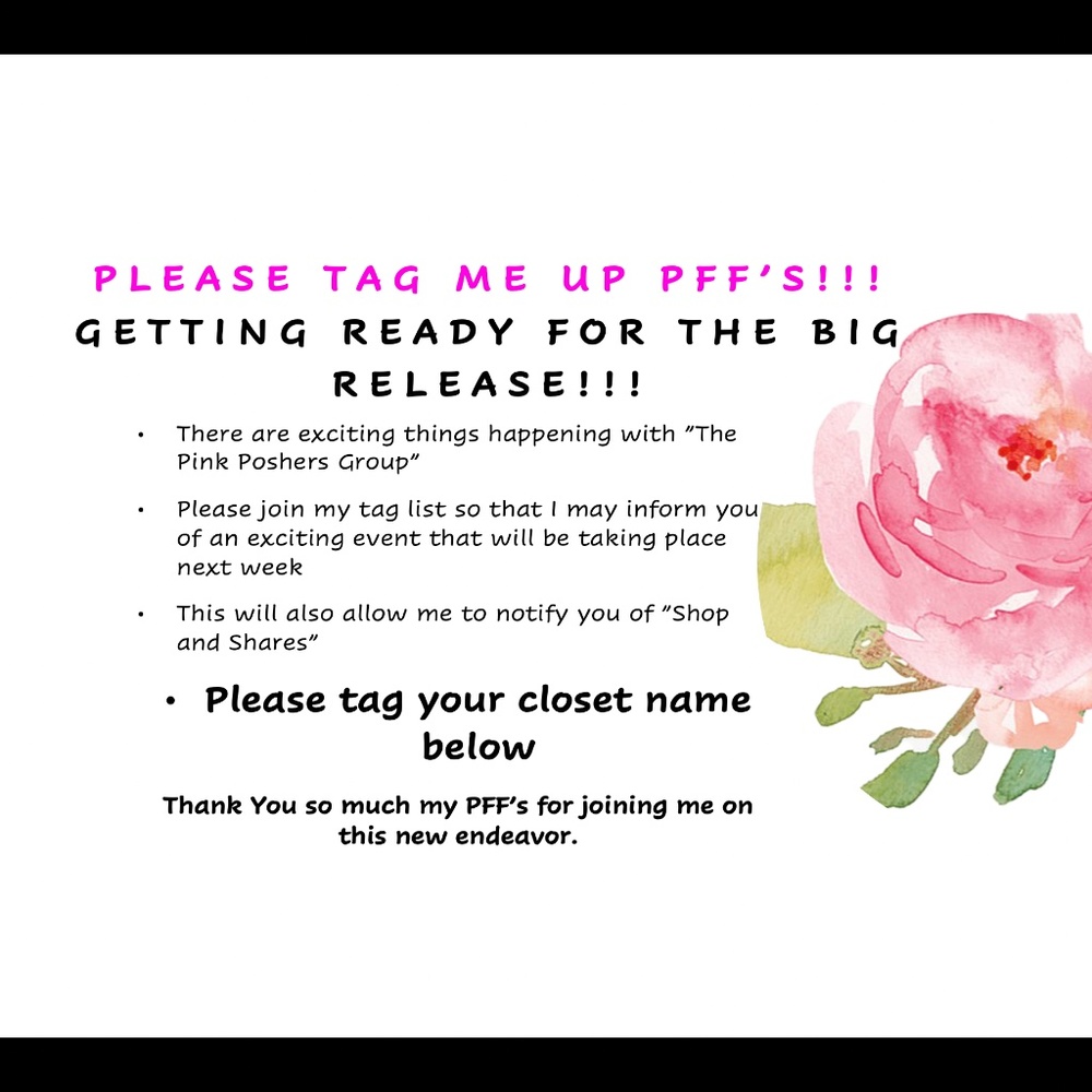 Please Tag!!!Your Closet for notification!! "The Pink Poshers"